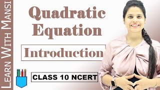 Quadratic Equations  Introduction  Chapter 4  Class 10 Maths  NCERT [upl. by Bondie]