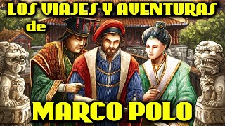 Documental sobre MARCO POLO 🌏 La historia completa de Marco Polo 🌏 Maravillas viajes y aventuras [upl. by Moitoso749]