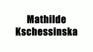 Mathilde Kschessinska [upl. by Llerihs]