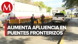 Afluencia por puente vacacional en puentes fronterizos [upl. by Tobie]