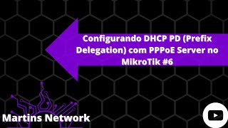 Configurando DHCP PD Prefix Delegation com PPPoE Server no MikroTik 6 [upl. by Ag]