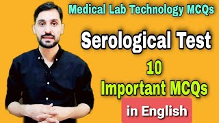 Serological Tests Important 10 MCQs  In English  10 Top MCQs in Serology Tests  MLT MCQs [upl. by Ynatil]