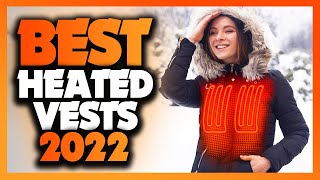 Top 5 Best Heated Vests Of The Year 2022 [upl. by Tallbot743]