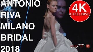 ANTONIO RIVA Milano  FASHION SHOW 2018  EXCLUSIVE UHD 4k [upl. by Yartnoed]