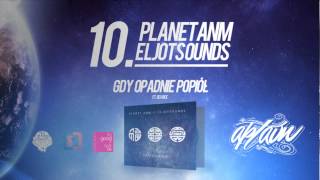 Planet ANM  EljotSounds  Gdy opadnie popiół ft Devoice [upl. by Atir]