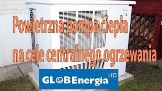 Powietrzna pompa ciepła na cele centralnego ogrzewania [upl. by Halehs]