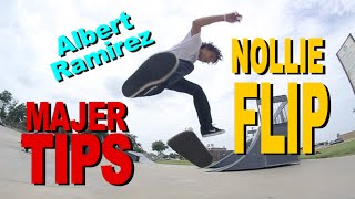 Albert Ramirez  Nollie Flip  MAJER Tips [upl. by Eidda880]