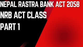 Nepal Rastra Bank Act 2058 NRB Act class part 1 [upl. by Ming]