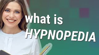 Hypnopedia  meaning of Hypnopedia [upl. by Heidie209]