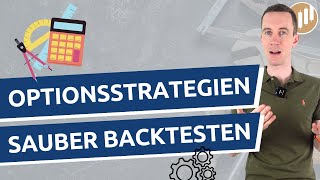 Optionsstrategien sauber backtesten  So geht es [upl. by Ysdnyl]