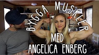 Hur man bygger muskler med Angelica Enberg del12 [upl. by Atila]