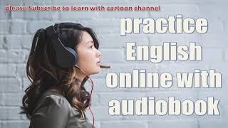 listen to audiobooks online  practice english online with audiobook [upl. by Wan]