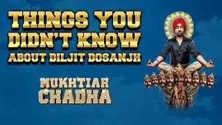 Things you didn’t know  Diljit Dosanjh  Mukhtiar Chadha [upl. by Ober]