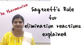 What is Saytzeffs rule for elimination reactions  Be Pharmawise [upl. by Wareing]