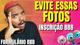 INSCRIÇÃO BBBNÃO ENVIE ESSAS FOTOS [upl. by Oileve796]