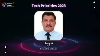 Tech Priorities  Episode 33 Ft Sony A CIO  South Indian Bank CXOTVnews [upl. by Orlov]