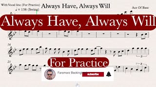 Always Have Always Will  Ace of base  Sheet music for Practice [upl. by Loomis]