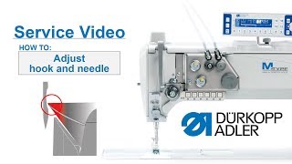 Service Video  Dürkopp Adler cl867M PREMIUM  Basic settings hook and needle [upl. by Ecnarepmet231]