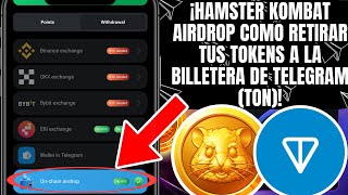 ¡Hamster Kombat Como RETIRAR Tus Tokens a la Billetera de Telegram TON [upl. by Nanaj]