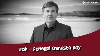 DOD  Donegal Gangsta Boy [upl. by Jeremy360]