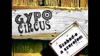 Gypo Circus  Ăştban vagyok [upl. by Llevart]