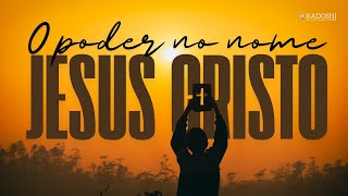 O PODER NO NOME DE JESUS CRISTO [upl. by Mendez]