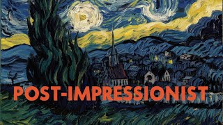 Post Impressionism A Brief Overview [upl. by Draned]