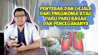 PENYEBAB DAN GEJALA PNEUMONIA ATAU PARU PARU BASAH DAN PENCEGAHANNYA  DOKTER SADDAM ISMAIL [upl. by Llertnor568]