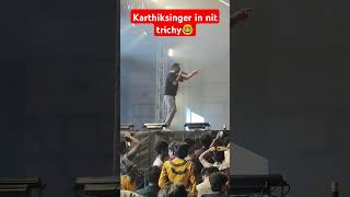 Karthik singer in nit trichy 😀 karthik singer southindian song tamilnadu trichy iit nitt [upl. by Bolen]