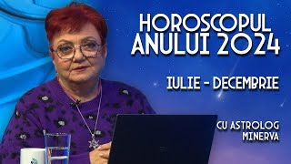 Horoscop Minerva Previziuni 2024 pentru zodiile din ultimele șase luni ale anului [upl. by Nav]