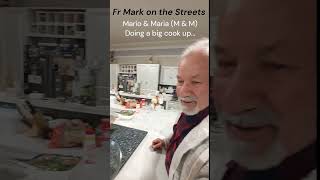 Fr Mark on the Streets  MampM Cooking 2024 [upl. by Lynch111]