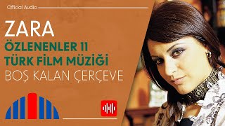 Zara  Boş Kalan Çerçeve Official Audio [upl. by Camala]