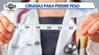 Explorando las mejores técnicas quirúrgicas para perder peso  Mundo Salud [upl. by Amocat281]