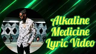 Alkaline  Medicine LYRIC VIDEO WITH AUDIO [upl. by Essiralc]