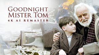 Goodnight Mister Tom 1998  4K AI Remaster [upl. by Lasky]