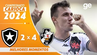 BOTAFOGO 2 X 4 VASCO  MELHORES MOMENTOS  CAMPEONATO CARIOCA 2024  geglobo [upl. by Madai]