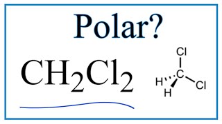 Is CH2Cl2 Polar or Nonpolar Dichloromethane [upl. by Eecrad]