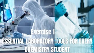 Exercise 1 Essential Laboratory Tools for Every Chemistry Student [upl. by Zoarah889]