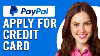 How To Apply For A PayPal Credit Card How To Get A PayPal Credit Card [upl. by Ynej]