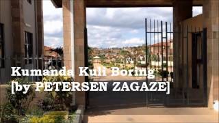 Kumanda Kuli Boring  by Petersen Zagaze ZAMBIAN DANCE [upl. by Gilbertina]