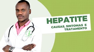 HEPATITE  Causas Prevenção e Tratamento [upl. by Nanny65]