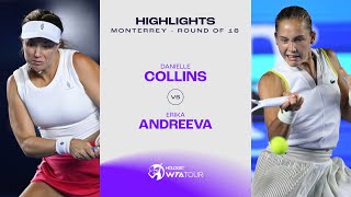 Danielle Collins vs Erika Andreeva  2024 Monterrey Round of 16  WTA Match Highlights [upl. by Kalasky]