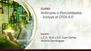 Anticipos o Parcialidades Incluye el CFDI 40 [upl. by Ardnassac]