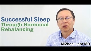 Successful Sleep Through Hormonal Rebalancing [upl. by Merry]