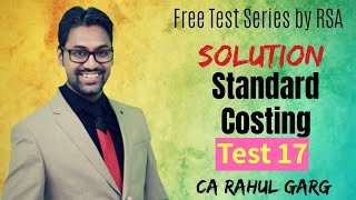 Test 17 Solution  COST  Standard Costing  November 2019 Exams  RSA [upl. by Jeanna]