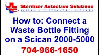 How to Connect a Waste Bottle Fitting on a Scican Statim 2000 or Scican Statim 5000 Waste Bottle [upl. by Eerrehc892]