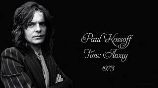 Paul Kossoff  Time Away 1973 [upl. by Nattie943]