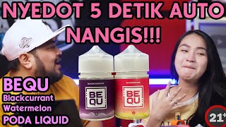 NYEDOT LIQUID DAPET DUIT  BEQU Blackcurrant amp Watermelon by PODA Liquid [upl. by Kcirddet112]