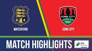 HIGHLIGHTS Waterford 21 Cork City [upl. by Renba]