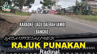 Lagu daerah Jambi RAJUK PUNAKAN  Radinal KARAOKE [upl. by Aiuqat]